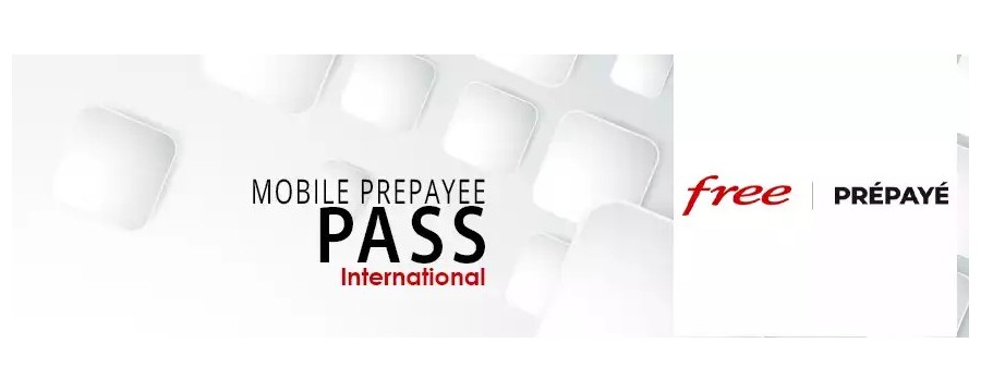 Tous les PASS FREE Prépayé INTERNATIONAL en ligne